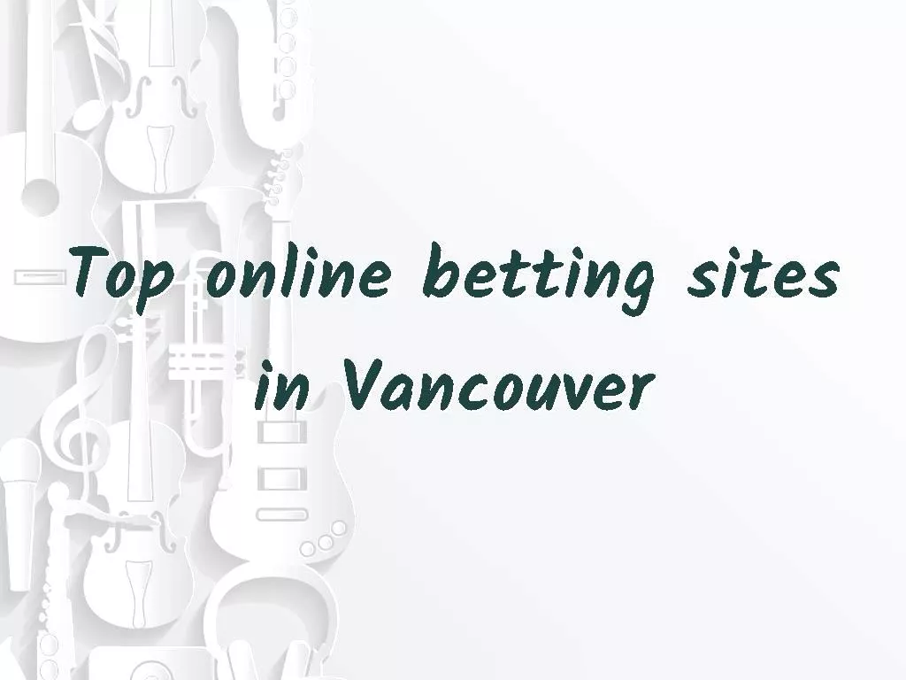 PlayNow is a legitimate option for sports bettors in Vancouver and it The best betting sites in Vancouver